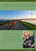 Autoritative Hundeerziehung, Hundeerziehung, Hund. Probleme (eBook, ePUB)