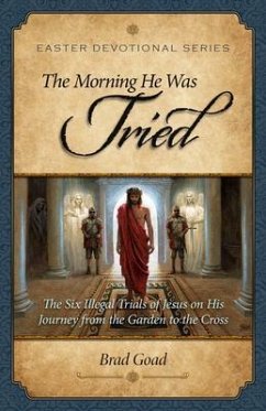 The Morning He Was Tried (eBook, ePUB) - Goad, Brad