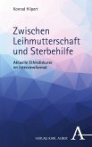 Zwischen Leihmutterschaft und Sterbehilfe (eBook, PDF)