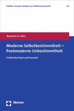 Moderne Selbstbestimmtheit - Postmoderne Unbestimmtheit (eBook, PDF) - Hahn, Benjamin A.