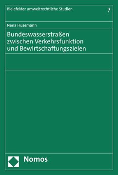 Bundeswasserstraßen zwischen Verkehrsfunktion und Bewirtschaftungszielen (eBook, PDF) - Husemann, Nena