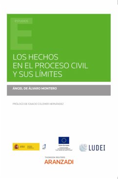 Los hechos en el proceso civil y sus límites (eBook, ePUB) - de Alvaro Montero, Ángel