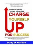 Charge Yourself up for Success (eBook, ePUB) Charge Yourself up for Success (eBook, ePUB)