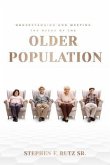 Meeting the Needs of the Elder Population (eBook, ePUB)