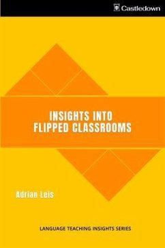 Insights into Flipped Classrooms (eBook, ePUB) - Leis, Adrian