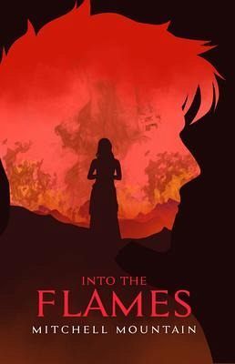 Into the Flames (eBook, ePUB) Into the Flames (eBook, ePUB)