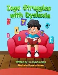 Iago Struggles with Dyslexia (eBook, ePUB) - George, Tracilyn