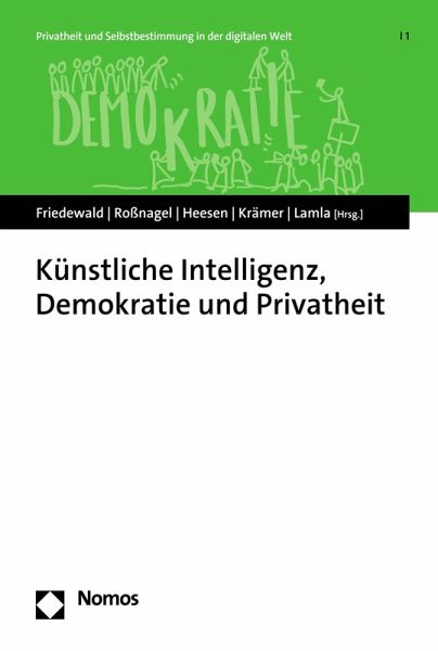Künstliche Intelligenz, Demokratie und Privatheit (eBook, PDF) Künstliche Intelligenz, Demokratie und Privatheit (eBook, PDF)