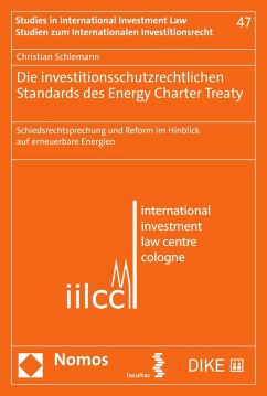 Die investitionsschutzrechtlichen Standards des Energy Charter Treaty (eBook, PDF) - Schlemann, Christian