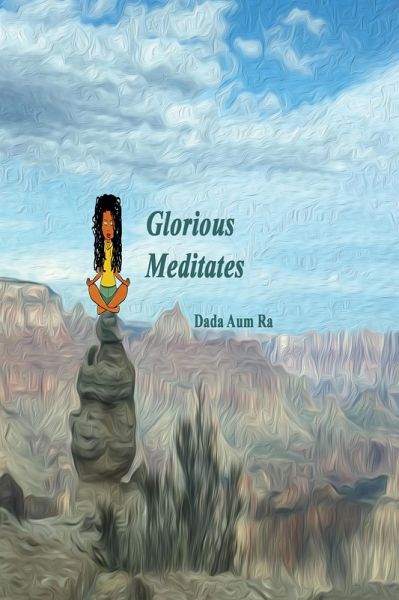 Glorious Meditates (eBook, ePUB)