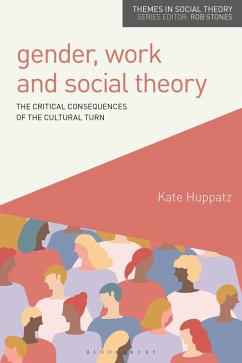 Gender, Work and Social Theory (eBook, PDF) - Huppatz, Kate