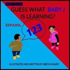 Guess What Baby J is Learning? 123's Spanish (eBook, ePUB) - Sharif, Mboya