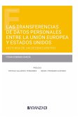 Las transferencias de datos personales entre la Unión Europea y Estados Unidos: historia de un desencuentro (eBook, ePUB)
