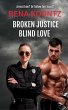 Broken Justice, Blind Love (eBook, ePUB) - Bild 1