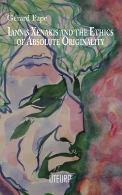 Cover Iannis Xenakis and the Ethics of Absolute Originality (eBook, ePUB)