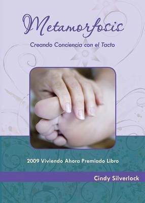 Metamorfosis, Creando Conciencia con el Tacto (eBook, ePUB)