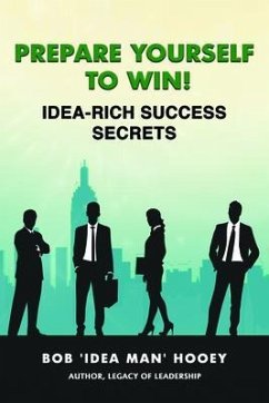 Cover Prepare Yourself to Win! Idea-Rich Success Secrets (eBook, ePUB)