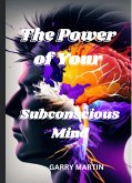 The Power of Your Subconscious Mind (eBook, ePUB) The Power of Your Subconscious Mind (eBook, ePUB)