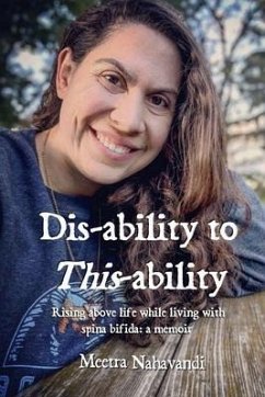 Cover Dis-ability to This-ability: Rising Above Life While Living with Spina Bifida (eBook, ePUB)