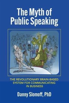 The Myth of Public Speaking (eBook, ePUB) - Slomoff, Danny
