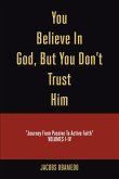 You Believe In God, But You Don't Trust Him (eBook, ePUB)