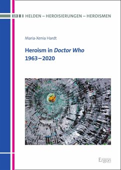 Heroism in Doctor Who (eBook, PDF) - Hardt, Maria-Xenia