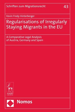 Regularisations of Irregularly Staying Migrants in the EU (eBook, PDF) - Hinterberger, Kevin Fredy