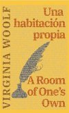 Una habitación propia - A Room of One's Own (eBook, ePUB) Una habitación propia - A Room of One's Own (eBook, ePUB)