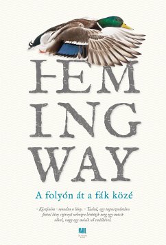 A folyón át a fák közé (eBook, ePUB) - Hemingway, Ernest