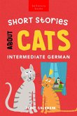 Short Stories About Cats in Intermediate German (eBook, ePUB)