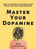 Master Your Dopamine (eBook, ePUB)