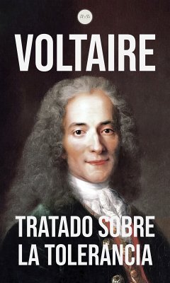 Tratado Sobre la Tolerancia (eBook, ePUB) - Voltaire; Voltaire