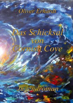 Das Schicksal von Cornish Cove (eBook, ePUB) - Erhardt, Oliver