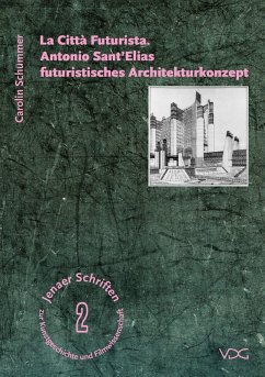 La Città Futurista. Antonio Sant'Elias futuristisches Architekturkonzept (eBook, PDF) - Schümmer, Carolin