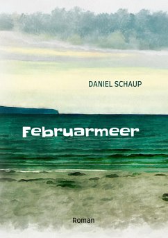 Februarmeer (eBook, ePUB) - Schaup, Daniel