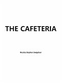 The Cafeteria (eBook, ePUB)