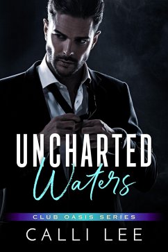 Uncharted Waters (Club Oasis Series, #1) (eBook, ePUB) Cover Uncharted Waters (Club Oasis Series, #1) (eBook, ePUB)