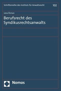 Berufsrecht des Syndikusrechtsanwalts - Özman, Lena