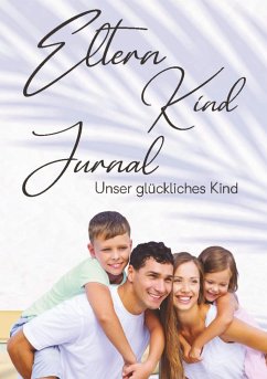 Eltern Kind Jurnal - Schmidt, Sandra