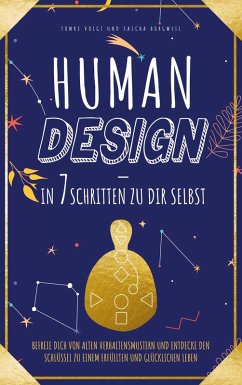 Human Design - in 7 Schritten zu Dir selbst - Voigt, Tomke