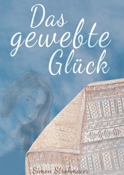 Das gewebte Glück - Strohmaier, Simon