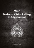 Network Marketing Erfolgsjournal: Mein Weg zum Erfolg