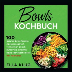 Bowls Kochbuch - Klug, Ella