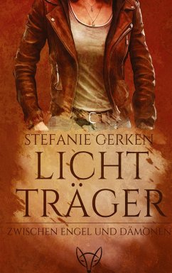 Lichtträger - Zwischen Engel und Dämonen - Gerken, Stefanie