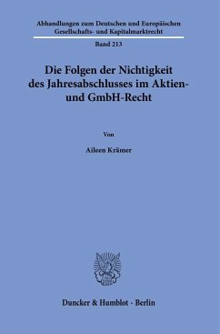 Die Folgen der Nichtigkeit des Jahresabschlusses im Aktien- und GmbH-Recht. - Krämer, Aileen