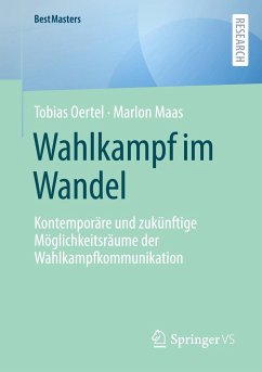 Wahlkampf im Wandel - Oertel, Tobias;Maas, Marlon