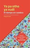 El tiempo sin sombra. Ya pa otho ya xudi (eBook, ePUB)