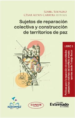 Sujetos de reparación colectiva y construcción de territorios de paz (eBook, ePUB) - Solyszko, Izabel