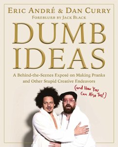 Dumb Ideas (eBook, ePUB) - Andre, Eric; Curry, Dan