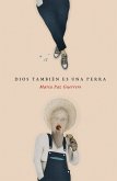 Dios también es una perra (eBook, ePUB)
